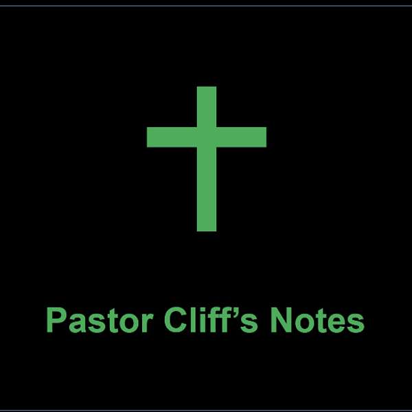 Pastor Cliff’s Notes Podcast Artwork Image