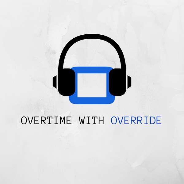 Overtime with Override Podcast Artwork Image