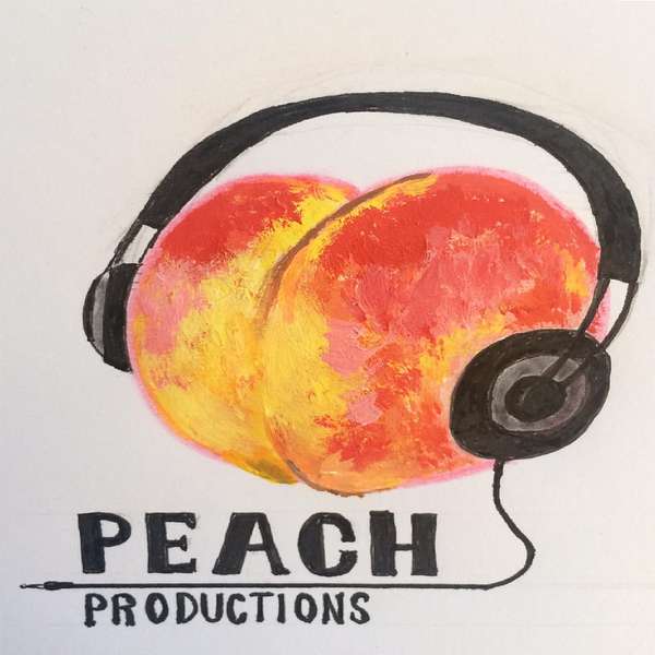 Peach Productions Podcast Artwork Image