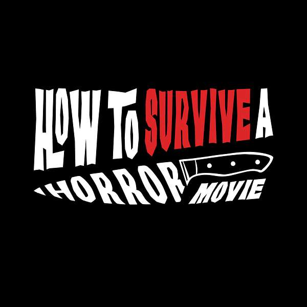 How to Survive a Horror Movie Podcast Artwork Image