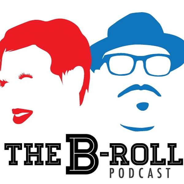 The B-Roll Podcast Podcast Artwork Image