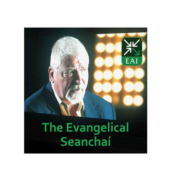 The Evangelical Seanchaí Podcast Artwork Image