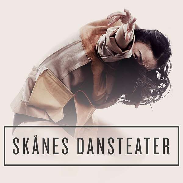 DancePod with Skånes Dansteater Podcast Artwork Image