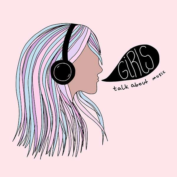 Girls Talk About Music Podcast Artwork Image