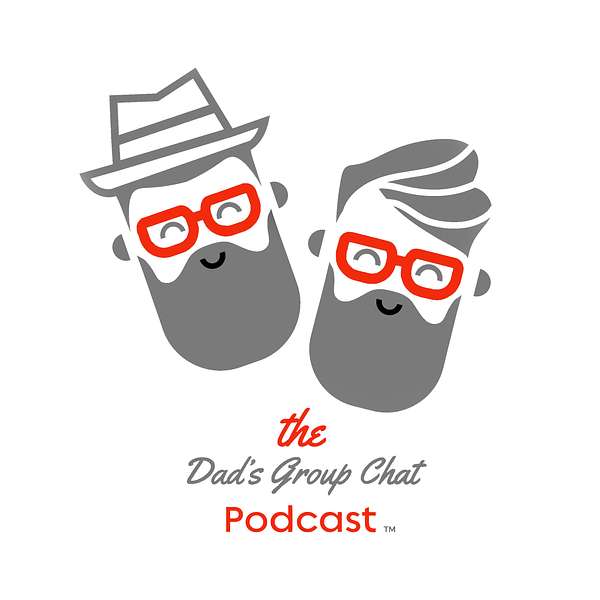 The Dad´s Group Chat Podcast Podcast Artwork Image