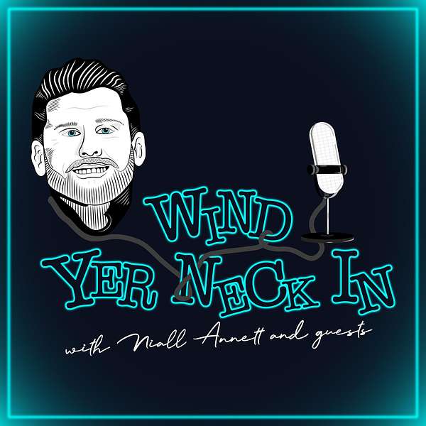Wind Yer Neck In Podcast Artwork Image