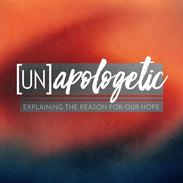 [UN]apologetic Podcast Artwork Image