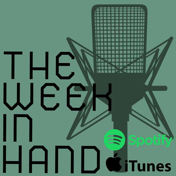 The Week In Hand Podcast Artwork Image
