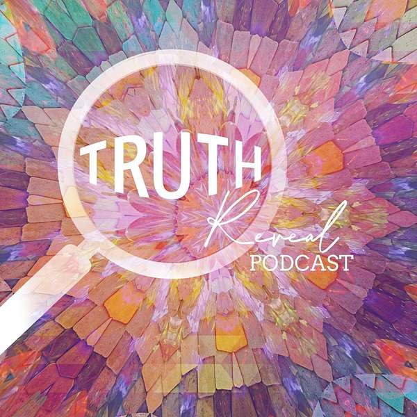 Truth Reveal Podcast Podcast Artwork Image