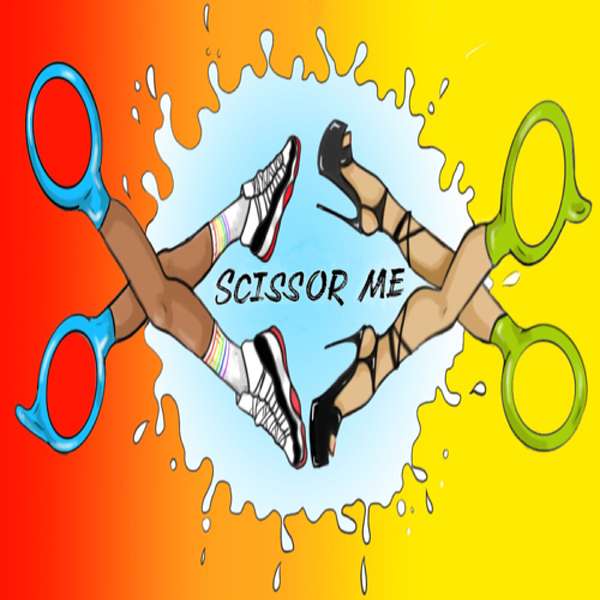 Scissor Me  Podcast Artwork Image