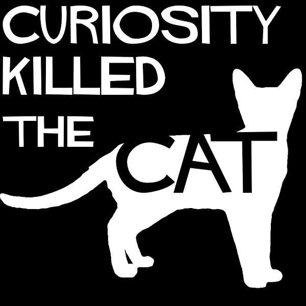 Curiosity Killed The Cat Podcast Artwork Image