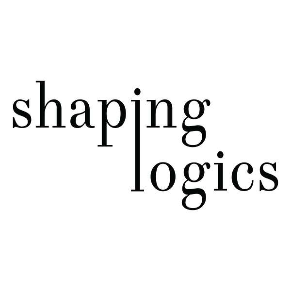 Shaping Logics Podcast Artwork Image