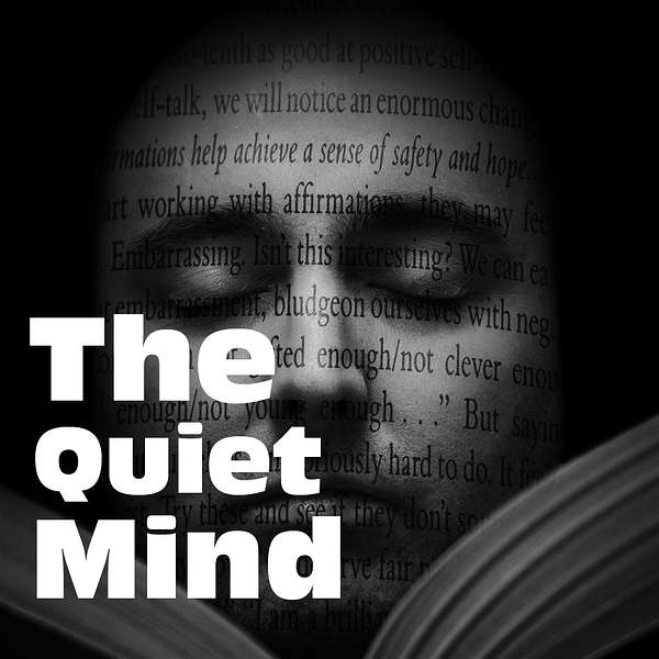 The Quiet Mind Podcast Artwork Image