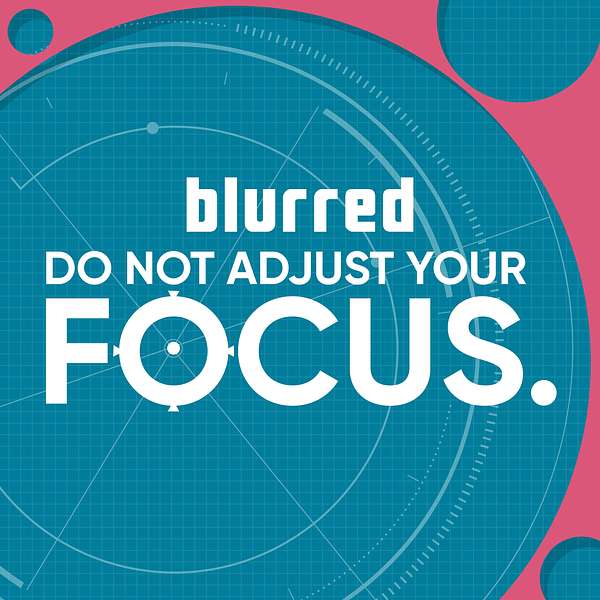 Do Not Adjust Your Focus Podcast Artwork Image