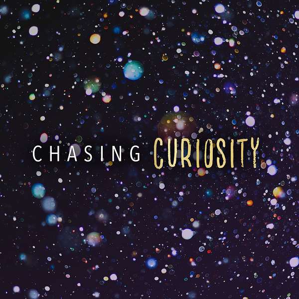 Chasing Curiosity Podcast Artwork Image