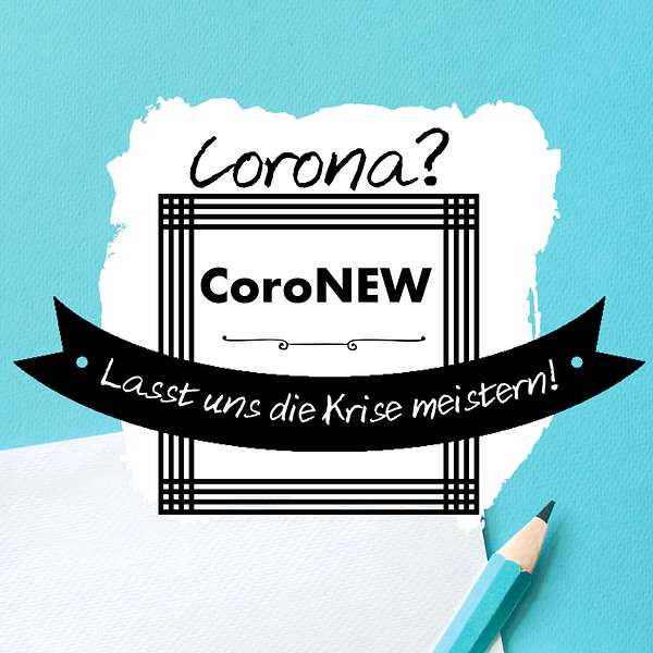 Corona? CoroNEW! Podcast Artwork Image