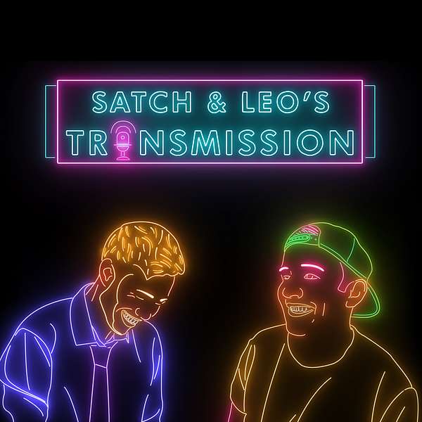 Satch & Leo's Transmission Podcast Artwork Image