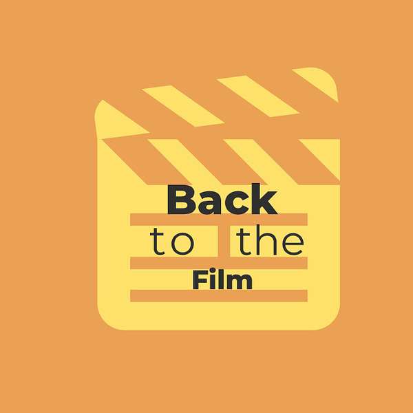 Back to the Film! Podcast Artwork Image