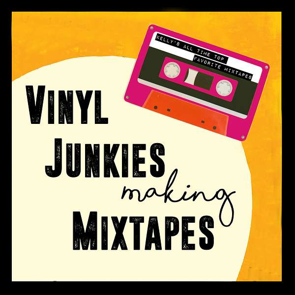 Vinyl Junkies Making Mixtapes Podcast Artwork Image