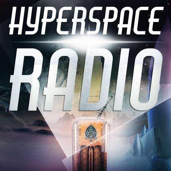 Hyperspace Radio Podcast Podcast Artwork Image