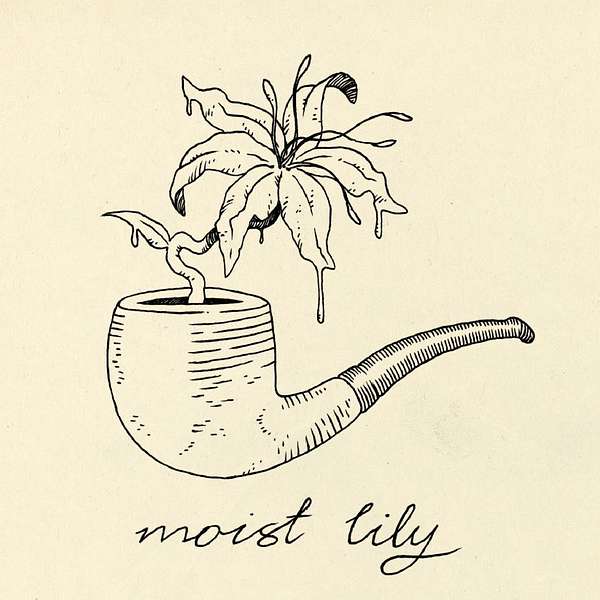 Moist Lily Podcast Artwork Image