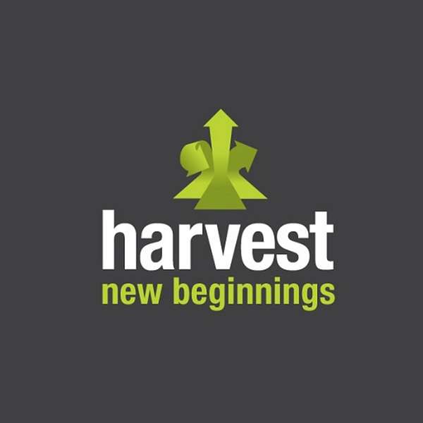 Harvest New Beginnings Podcast Podcast Artwork Image