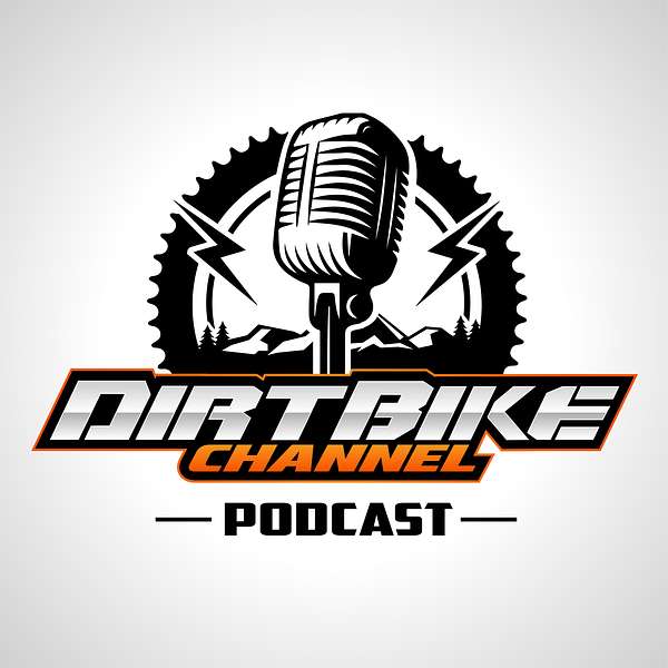 Dirt Bike Channel Podcast Podcast Artwork Image
