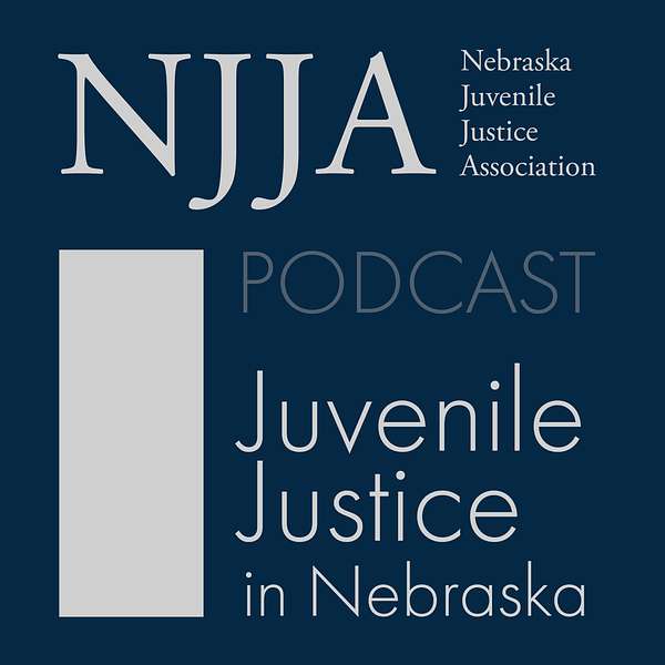 Juvenile Justice in Nebraska Podcast Artwork Image