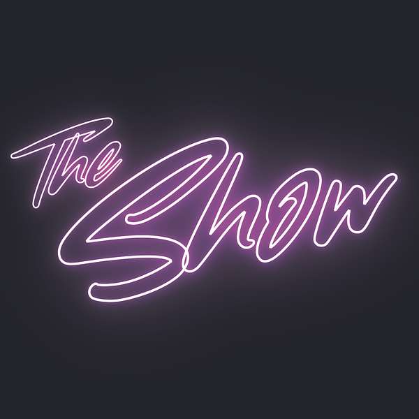 The Show Podcast Artwork Image