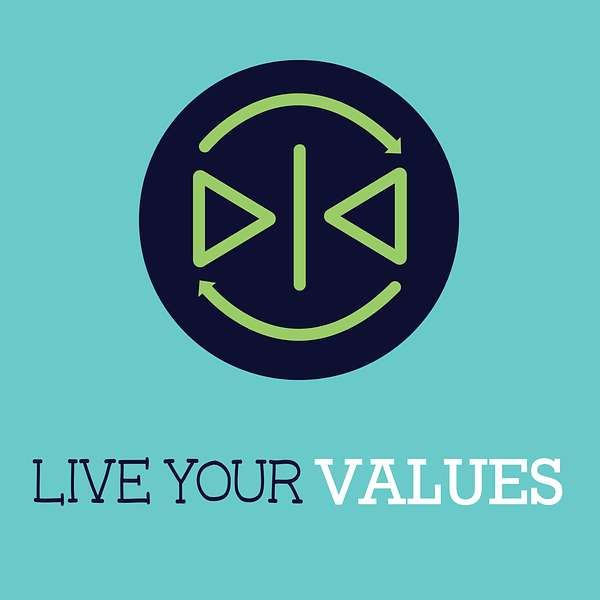 Live Your Values Podcast Artwork Image