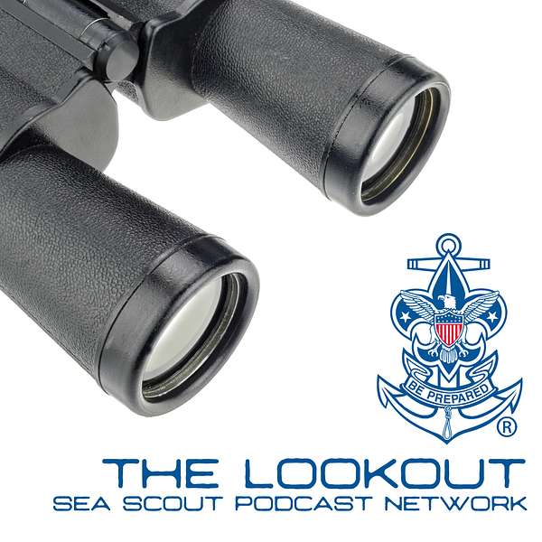 The Lookout Sea Scout Podcast Podcast Artwork Image