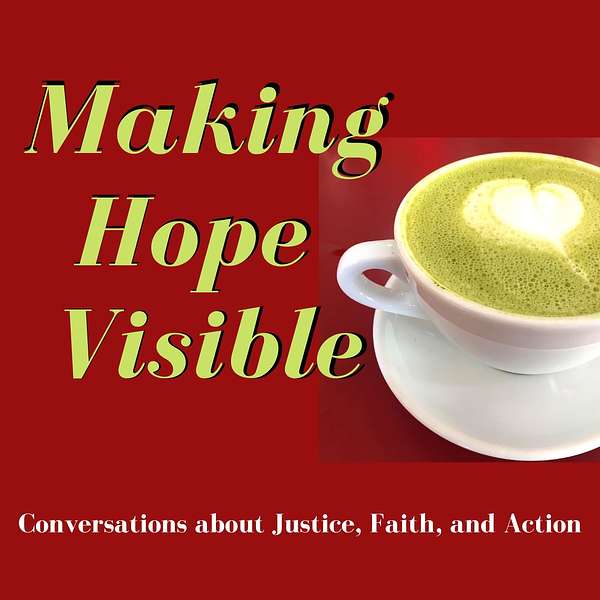 Making Hope Visible Podcast Artwork Image