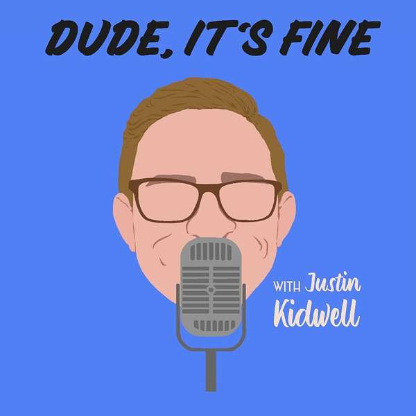 Dude, It's Fine Podcast Artwork Image
