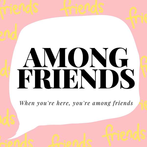 Among Friends Podcast Artwork Image