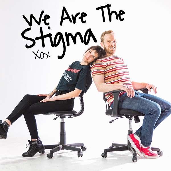 We Are The Stigma Podcast Artwork Image