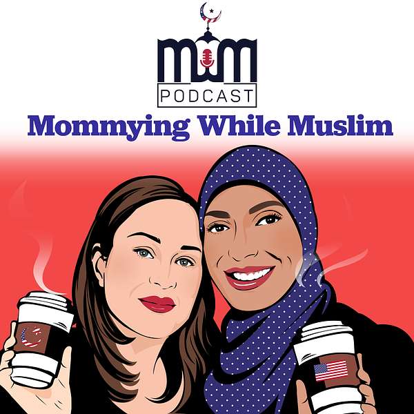 Mommying While Muslim Podcast Artwork Image