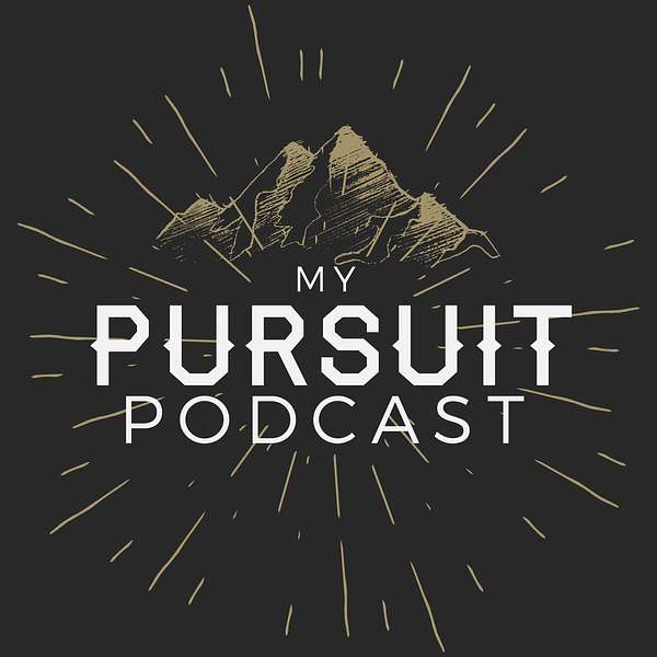 My Pursuit Podcast Podcast Artwork Image
