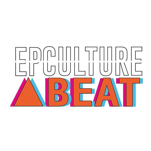 EP Culture Beat Podcast: Music, Art & You Podcast Artwork Image