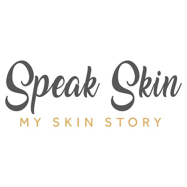 Speak Skin Podcast Artwork Image