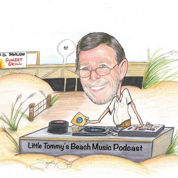 LITTLE TOMMY'S BEACH MUSIC PODCAST Podcast Artwork Image