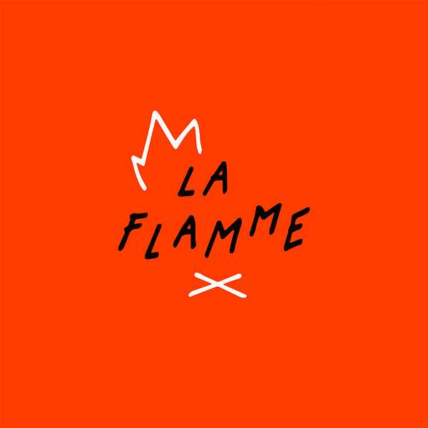 La Flamme Podcast Podcast Artwork Image