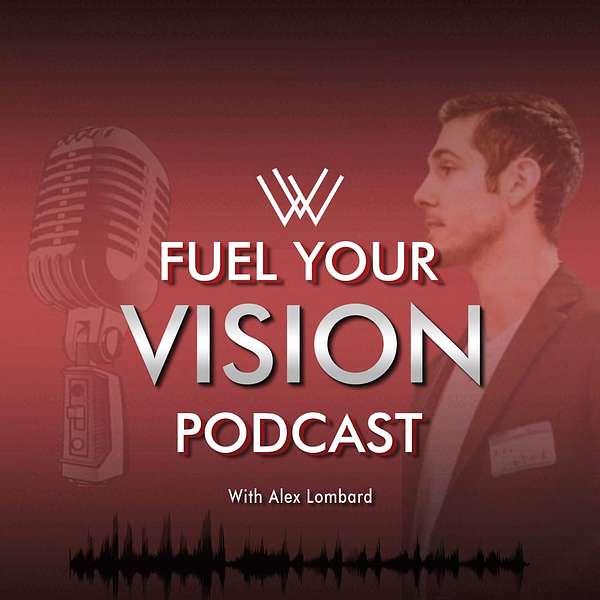 Fuel Your Vision Podcast Artwork Image