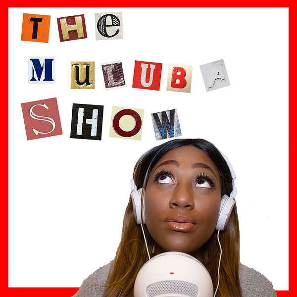 The Muluba Show Podcast Artwork Image