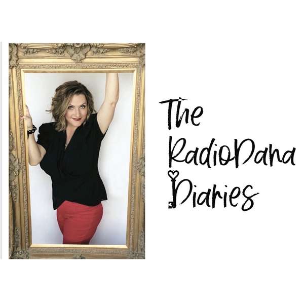The RadioDana Diaries  Podcast Artwork Image