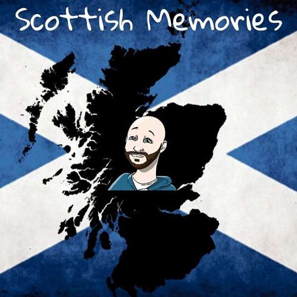 Scottish Memories Podcast Artwork Image
