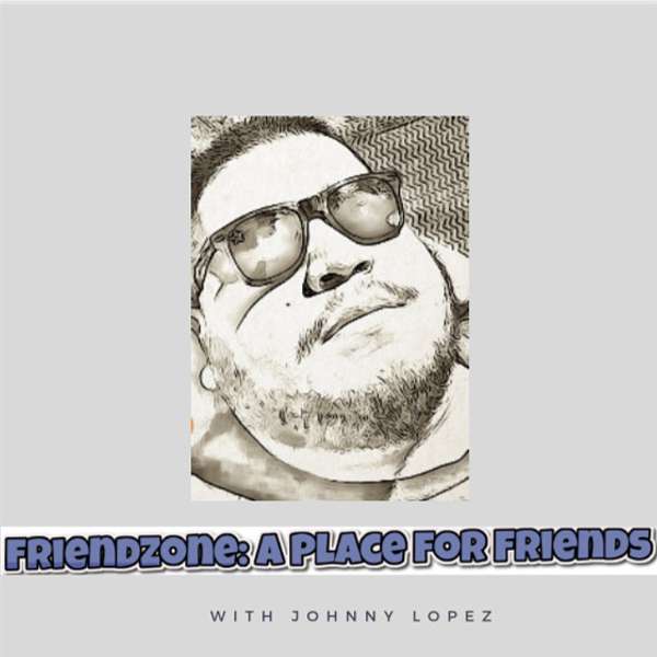Friend Zone: A Place for Friends Podcast Artwork Image