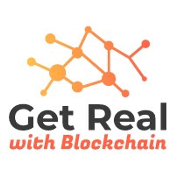 Get Real With Blockchain Podcast Artwork Image