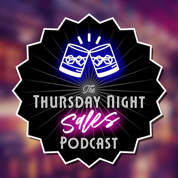 The Thursday Night Sales Podcast Podcast Artwork Image