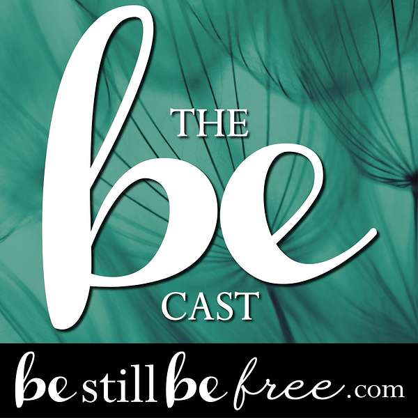 Be Still Be Free Podcast Artwork Image