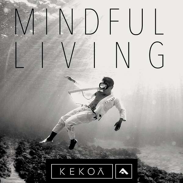 Kekoa Collective - Mindful Living Podcast Artwork Image